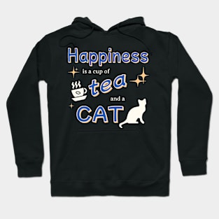 Happiness is a cup of tea and a cat Hoodie